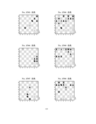 Z0Z0Z0Z0 
8Z0Z0Z0ZK 
Z0l0Z0Z0 
0Z0Z0ZBZ 
0Z0ZQZ0Z 
0Z0Z0M0j 
Z0Z0Z0o0 
0Z0Z0m0o 
No. 3785 xk 
7654321Z0Z0Z0Z0 
0L0Z0Z0Z 
a b c d e f g h 
0Z0Z0Z0Z 
Z0Z0Z0Zp 
No. 3786 xk 
80Z0Z0Zpo 
765Z0Z0Z0Z0 
0Z0Z0JNZ 
Z0Z0Z0mk 
4321Z0Z0Z0Z0 
0Z0Z0Z0Z 
a b c d e f g h 
0A0ZpZ0Z 
ZNZ0Z0Z0 
No. 3787 xk 
80Z0Z0Z0Z 
765Z0Z0j0Z0 
0Z0m0ZKZ 
Z0MnZ0Z0 
4321a b c d e f g h 
ZpZ0ZPZ0 
8Z0Z0Z0ZK 
Z0m0Z0ZR 
POPZBZPO 
0Z0LPS0Z 
0Z0s0s0j 
ZqZ0Apop 
pZbopZ0Z 
No. 3788 xk 
7654321Z0Z0ZpZ0 
rZbZrlkZ 
a b c d e f g h 
0Z0Z0OpZ 
opo0A0L0 
No. 3789 xk 
80Z0Z0Z0Z 
765Z0Z0ZRJ0 
PZ0Z0ZPO 
ZPZPZ0ZR 
4321opmrZ0op 
0j0s0Z0Z 
a b c d e f g h 
0Z0ZpZ0Z 
Z0Z0L0Z0 
No. 3790 xk 
80l0Z0Z0Z 
765Z0SRZ0J0 
PO0Z0OBO 
Z0Z0Z0O0 
4321a b c d e f g h 
638 
 