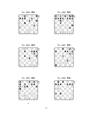 Z0m0O0Z0 
8Z0ZRZ0J0 
L0Z0Z0M0 
0Z0ZROPZ 
PZPZ0ZpZ 
0ZkZ0Z0s 
ops0ZpZ0 
0Z0ZpZ0l 
No. 4283 çk 
7654321Z0o0Zpjp 
0ZQZ0Z0Z 
a b c d e f g h 
0Z0Z0ZrZ 
Z0o0Z0Zq 
No. 4284 çk 
80Z0OrZ0Z 
765Z0A0ZRZK 
PZ0Z0Z0S 
Z0O0ZPZ0 
4321o0a0Zpo0 
rZ0ZrZkZ 
a b c d e f g h 
bZpl0Z0o 
m0Z0Z0Z0 
No. 4285 çk 
8BZ0Z0Z0Z 
765Z0ZRJ0ZR 
PZQM0OPO 
Z0O0ANZ0 
4321a b c d e f g h 
K 
Z0a0Z0Z0 
8S0AQZKZR 
Z0M0ZNo0 
POPO0Z0O 
0ZBZPZ0l 
rZbZkZns 
opopZpop 
0ZnZ0Z0Z 
No. 4286 çk 
7654321o0Z0opZp 
0Z0s0ZkZ 
a b c d e f g h 
0Z0Z0ZpL 
Z0ZbZ0ZN 
No. 4287 çk 
80Z0Z0ZPZ 
765l0Z0Z0Z0 
PZBZRO0J 
Z0Z0ZrZP 
4321opo0Zpop 
0j0s0Z0Z 
a b c d e f g h 
0Z0Z0Z0Z 
ZQZ0O0Z0 
No. 4288 çk 
80Z0Z0Z0Z 
765Z0J0Z0ZR 
PSPZ0Z0O 
a0l0Z0ZB 
4321a b c d e f g h 
721 
 