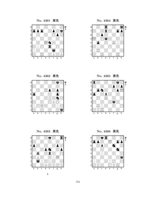 Z0Z0Z0Z0 
8Z0S0ZBZK 
ZPO0s0O0 
PZ0Z0l0O 
0Z0LnZ0Z 
0Z0Z0Z0Z 
opo0ZpZk 
0Z0Z0OpZ 
No. 4361 çk 
7654321Z0Z0Z0Z0 
0Z0Z0ZkZ 
a b c d e f g h 
0Z0SpZpZ 
o0Z0Z0o0 
No. 4362 çk 
80Z0ZRZnZ 
765Z0Z0Z0Zq 
POQZ0ZPZ 
Z0Z0OKO0 
4321Z0Z0Z0Z0 
0Z0ZkZ0s 
a b c d e f g h 
pZ0Z0ZpZ 
Z0Zpm0Zp 
No. 4363 çk 
80a0ZrZ0O 
765Z0ZKZRZR 
0lPZNZ0Z 
ZBZ0ZPL0 
4321a b c d e f g h 
k 
L0OqZ0ZP 
8Z0J0Z0S0 
ZPZ0O0Z0 
PS0Z0Z0Z 
0o0Z0APZ 
0Z0s0Z0j 
Z0ZrZ0op 
0ZpZ0Z0Z 
No. 4364 çk 
7654321Z0Z0ZpZp 
rZ0Z0ZkZ 
a b c d e f g h 
0onZ0OpL 
o0ZbZ0Z0 
No. 4365 çk 
80O0A0Z0Z 
765ZRS0Z0Z0 
0JPZ0Z0O 
O0Z0ZqZ0 
4321opZ0L0op 
0Zks0Z0Z 
a b c d e f g h 
0ZbZ0m0Z 
Z0Z0Z0m0 
No. 4366 çk 
80ZPZ0Z0Z 
765ZRZ0MRJ0 
PZ0ZPO0O 
Z0Z0Z0Oq 
4321a b c d e f g h 
734 
 