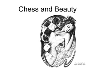 From:   Breaking Point Author :  James E .  Gunn Chess and Beauty 