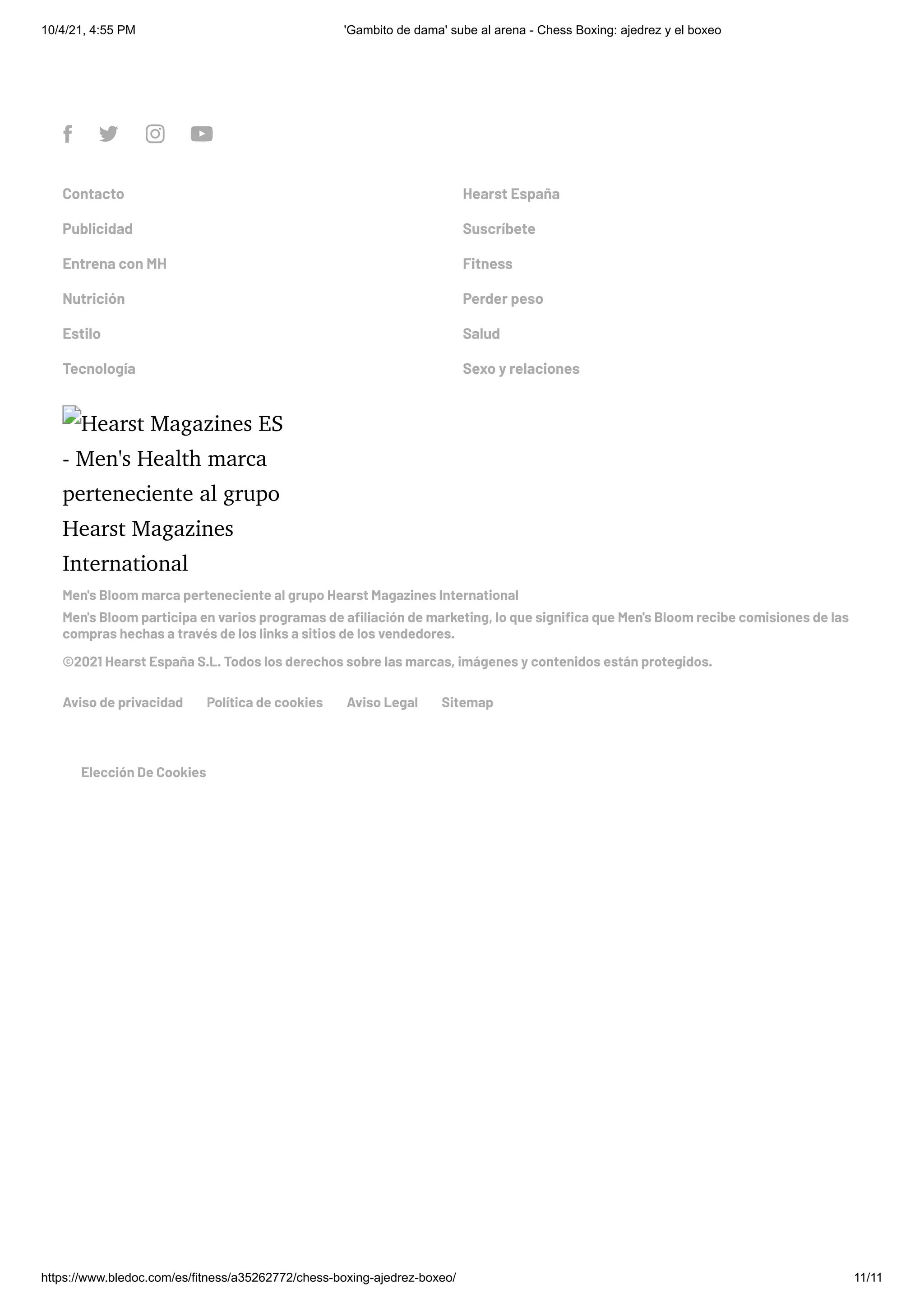 10/4/21, 4:55 PM 'Gambito de dama' sube al arena - Chess Boxing: ajedrez y el boxeo
https://www.bledoc.com/es/fitness/a35262772/chess-boxing-ajedrez-boxeo/ 11/11
   
Contacto Hearst España
Publicidad Suscríbete
Entrena con MH Fitness
Nutrición Perder peso
Estilo Salud
Tecnología Sexo y relaciones
Men's Bloom participa en varios programas de afiliación de marketing, lo que significa que Men's Bloom recibe comisiones de las
compras hechas a través de los links a sitios de los vendedores.
Elección De Cookies
Hearst Magazines ES
- Men's Health marca
perteneciente al grupo
Hearst Magazines
International
Men's Bloom marca perteneciente al grupo Hearst Magazines International
©2021 Hearst España S.L. Todos los derechos sobre las marcas, imágenes y contenidos están protegidos.
Aviso de privacidad 
Política de cookies 
Aviso Legal 
Sitemap
 