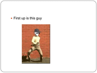  First up is this guy

 