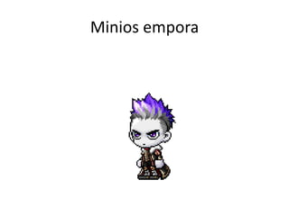 Minios empora

 