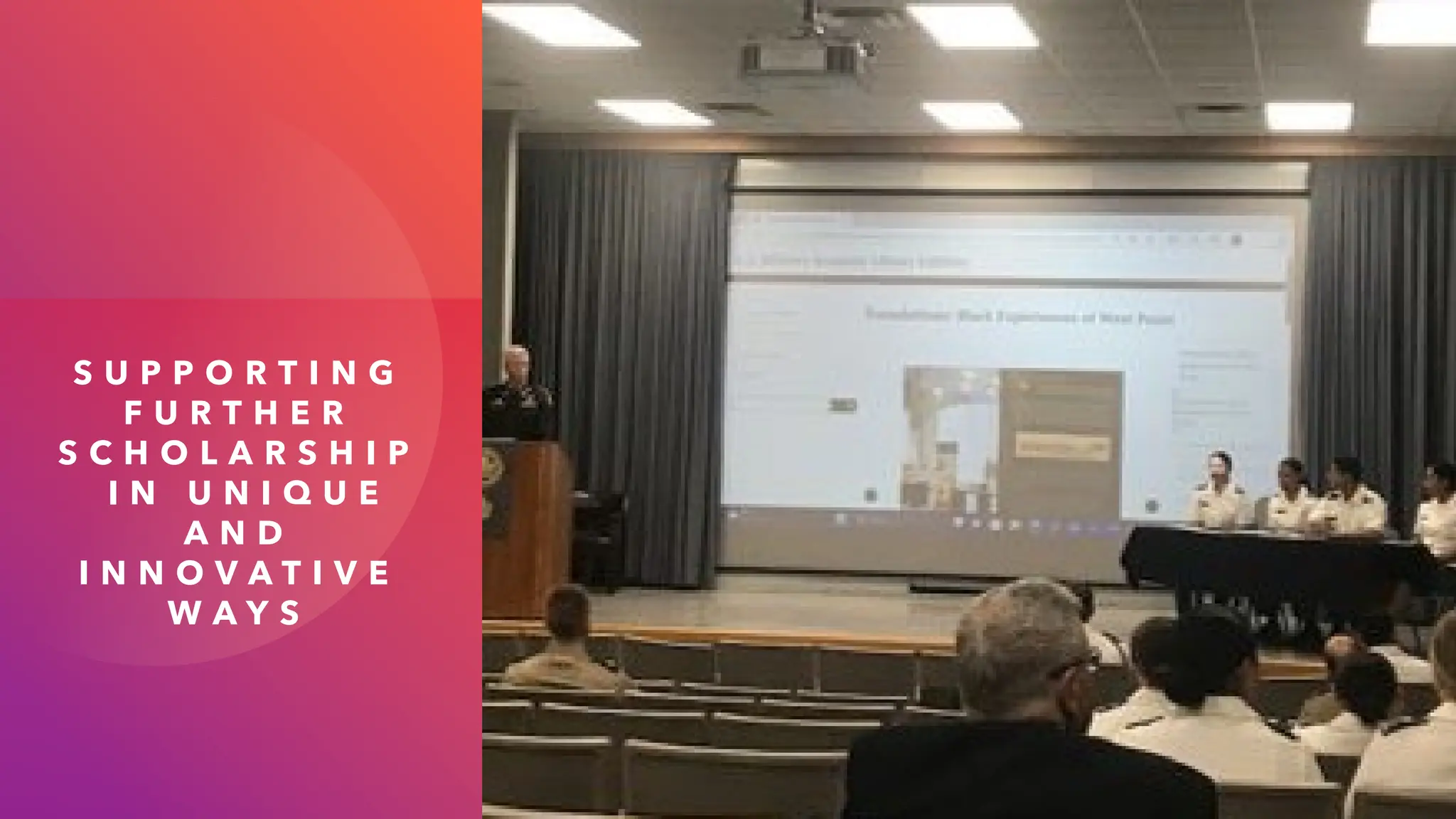 S U P P O R T I N G
F U R T H E R
S C H O L A R S H I P
I N U N I Q U E
A N D
I N N O V A T I V E
W A Y S
 