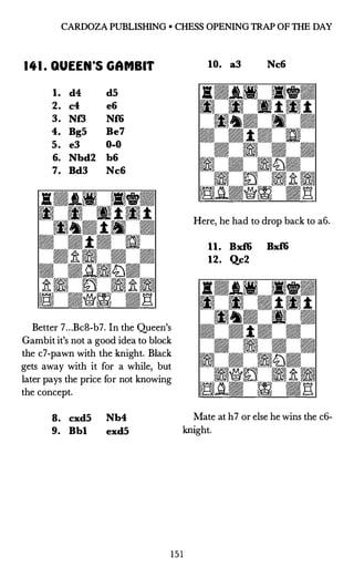 BRUCE ALBERSTON
142. QUEEN'S GAMBIT
1. d4 d5
2. c4 e6
3. Nc3 N£6
4. Bf4 c5
5. Nb5
Threatens 6. Nc7+ forking king
and rook....