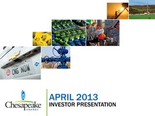 April 2013 Investor Presentation
APRIL 2013
INVESTOR PRESENTATION
 