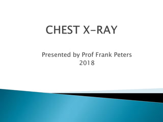 Presented by Prof Frank Peters
2018
 