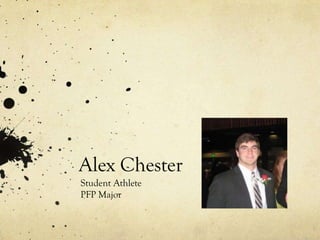 Alex Chester
Student Athlete
PFP Major
 