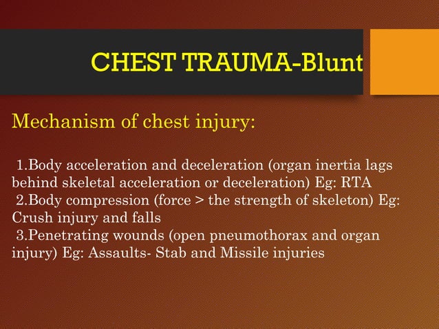 CHEST INJURY- BLUNT- Trauma Surgery | PPT | Death, Injury, or Military ...