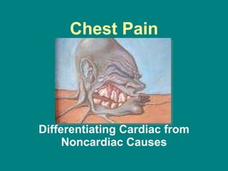 Chest Pain Differentiating Cardiac from Noncardiac Causes 