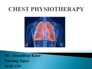 Ms. Amandeep Kaur
Nursing Tutor
MMCON
 