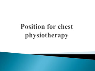 Chest physiotherapy | PPTX