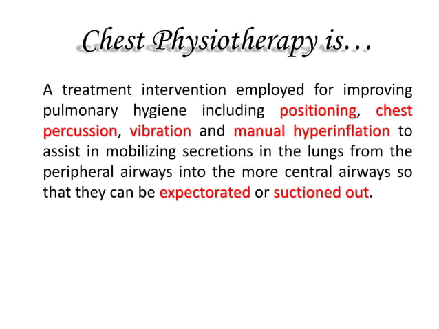 Chest physiotherapy in ICU | PPTX