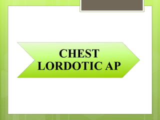 CHEST RADIOGRAPHY - Routine & special radiographs