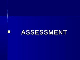  ASSESSMENTASSESSMENT
 