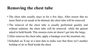 Comprehensive Guide to Chest Tube Insertion, Management, and Removal | PPTX