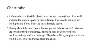 Comprehensive Guide to Chest Tube Insertion, Management, and Removal | PPTX