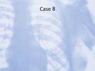 Case 8
 