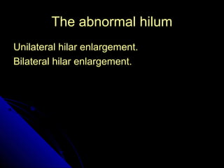 TThhee aabbnnoorrmmaall hhiilluumm 
53 
UUnniillaatteerraall hhiillaarr eennllaarrggeemmeenntt.. 
BBiillaatteerraall hhiillaarr eennllaarrggeemmeenntt.. 
 