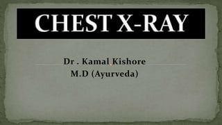 Dr . Kamal Kishore
M.D (Ayurveda)
 