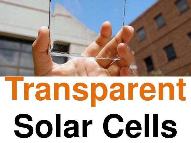 Transparent solar cell technology