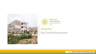 source:https://www.cvmcoimbatore.org
ThankYou
Stay Tuned to Knowmore!!
 