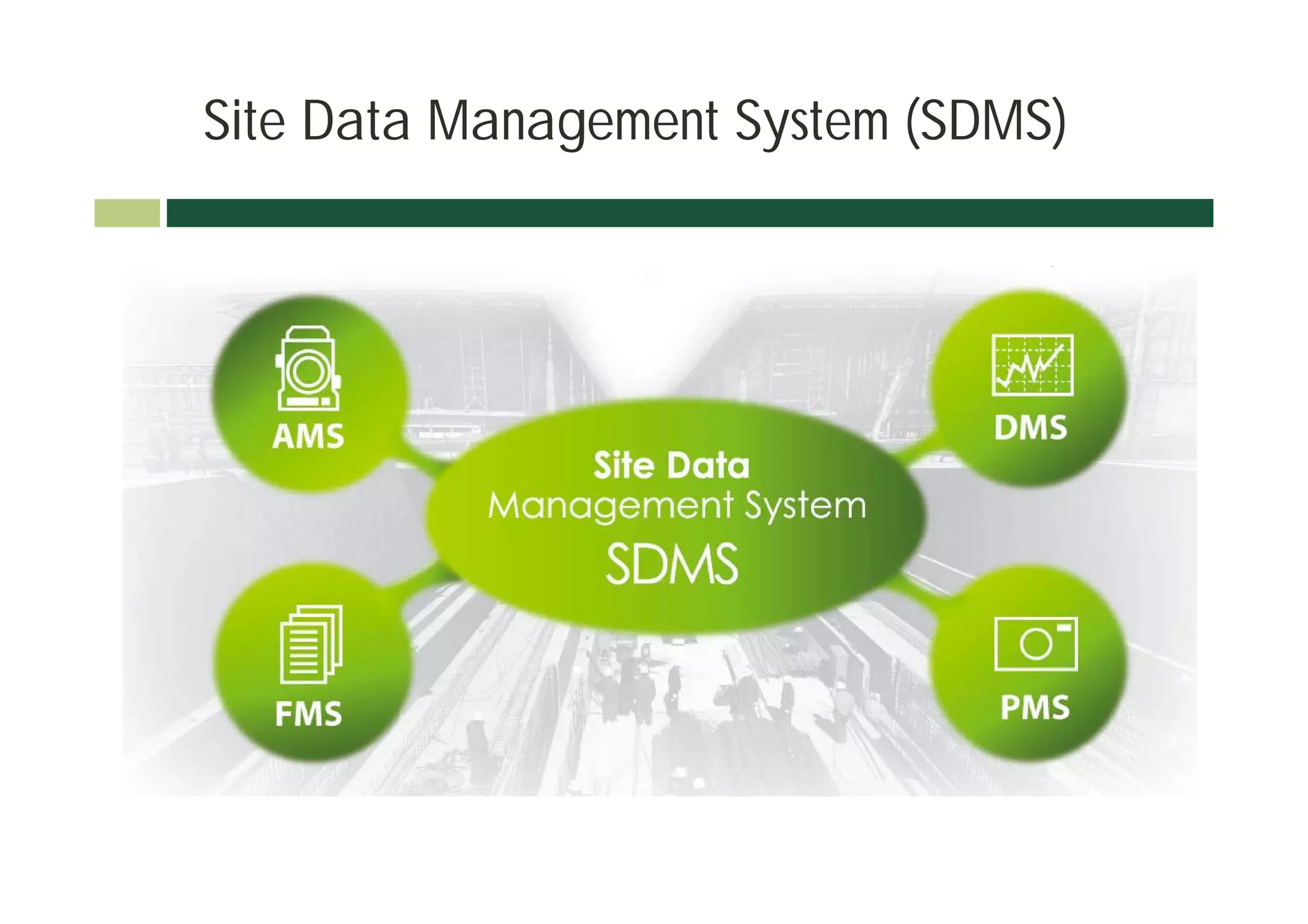 Site Data Management System (SDMS)
 