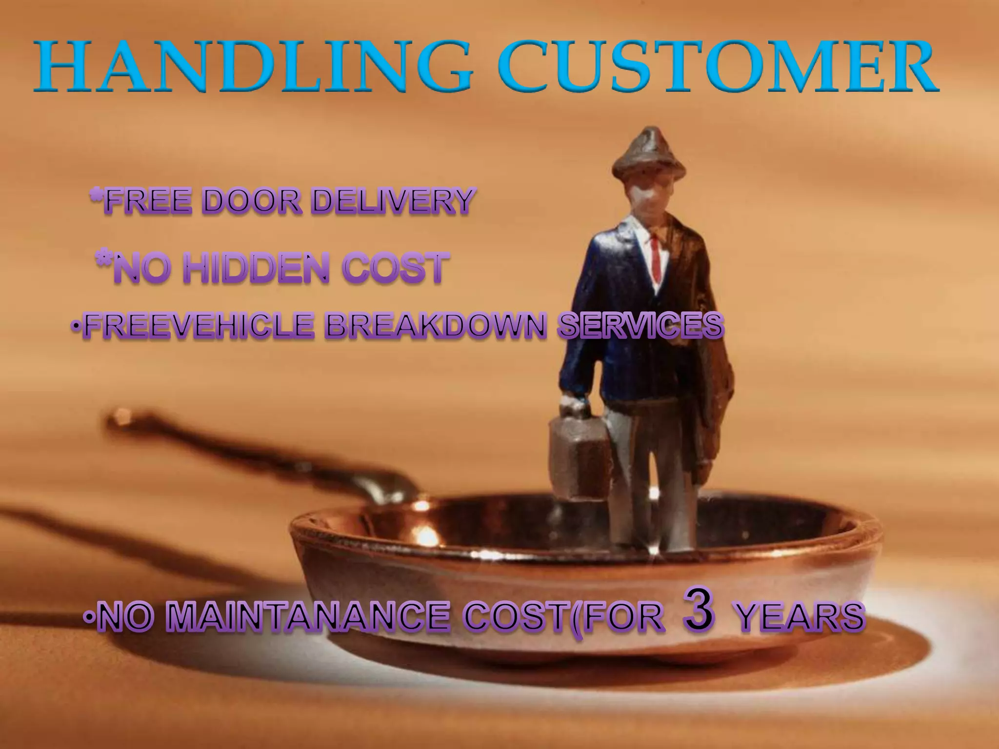 HANDLING CUSTOMER
 