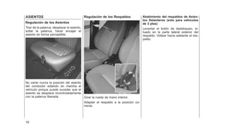 ASIENTOS
Regulación de los Asientos
Tirar de la palanca, desplazar el asiento,
soltar la palanca, hacer encajar el
asiento en forma perceptible.
No variar nunca la posición del asiento
del conductor estando en marcha el
vehículo porque puede suceder que el
asiento se desplace incontroladamente
con la palanca liberada.
Regulación de los Respaldos
Girar la rueda de mano interior.
Adaptar el respaldo a la posición co-
rrecta.
Abatimiento del respaldos de Asien-
tos Delanteros (solo para vehículos
de 3 ptas)
Levantar el botón de desbloqueo, si-
tuado en la parte lateral exterior del
respaldo. Voltear hacia adelante el res-
paldo.
10
 