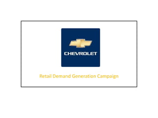 Retail Demand Generation Campaign
 