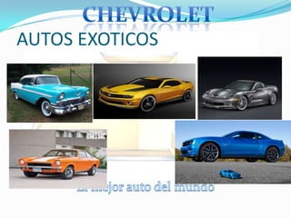 AUTOS EXOTICOS

 