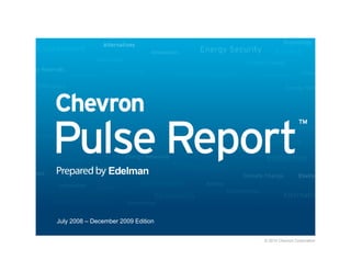 July 2008 – December 2009 Edition


                                    © 2010 Chevron Corporation
 