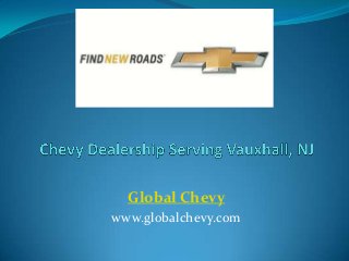 Global Chevy
www.globalchevy.com
 