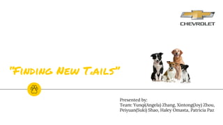 “Finding New Trails”
Presented by:
Team: Yunqi(Angela) Zhang, Xintong(Joy) Zhou,
Peiyuan(Suki) Shao, Haley Omasta, Patricia Paz
 