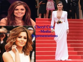 Cheryl Cole  – Media Representations 