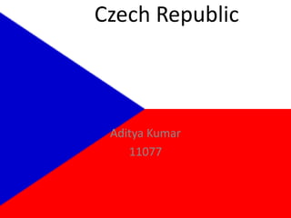 Czech Republic Aditya Kumar 11077 