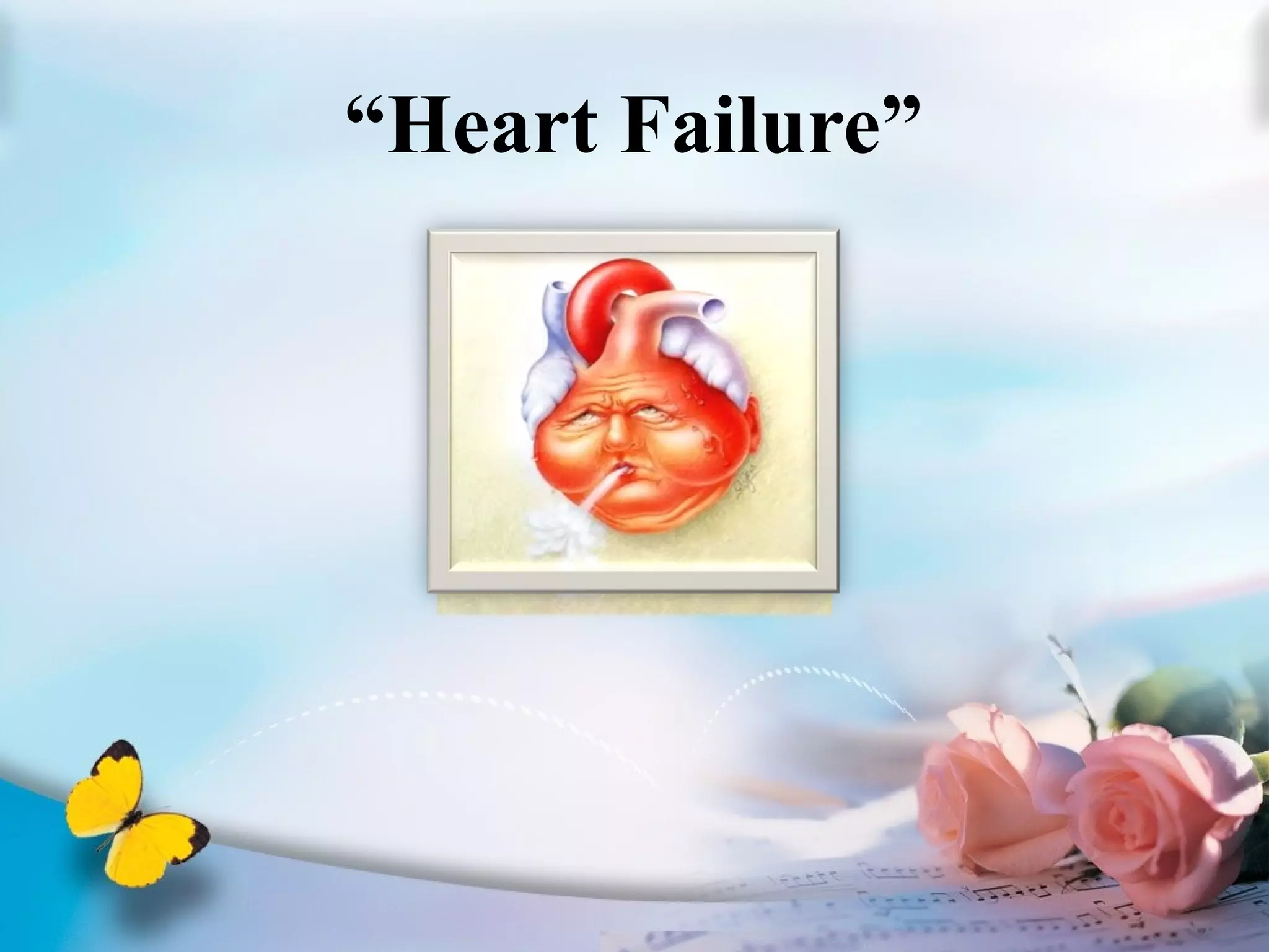 “ Heart Failure” 