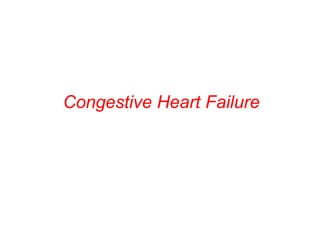 Congestive Heart Failure
 