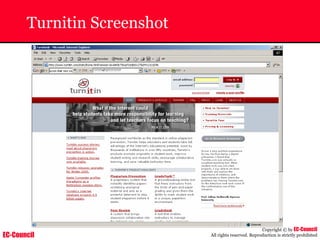 EC-Council
Copyright © by EC-Council
All rights reserved. Reproduction is strictly prohibited
Turnitin Screenshot
 