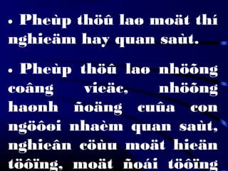 •• Pheùp thöû laø moät thí
nghieäm hay quan saùt.
•• Pheùp thöû laø nhöõng
coâng vieäc, nhöõng
haønh ñoäng cuûa con
ngöôøi nhaèm quan saùt,
nghieân cöùu moät hieän
töôïng, moät ñoái töôïng
 