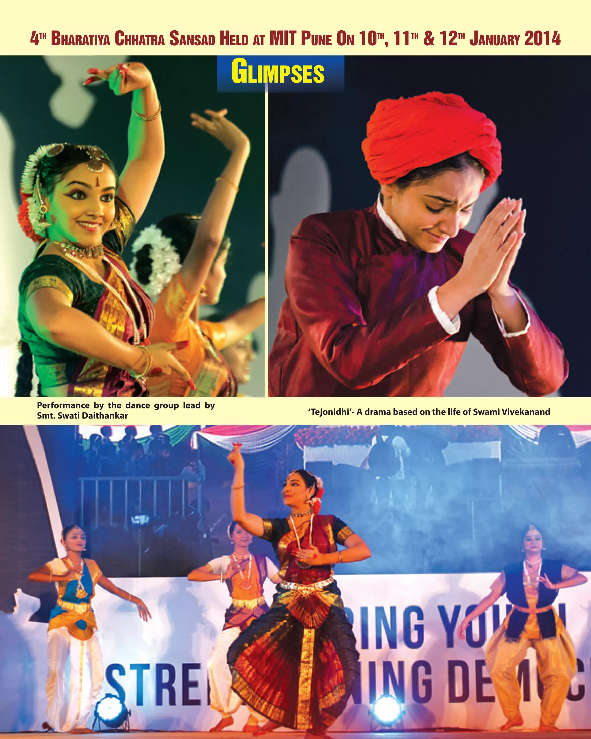 4th Bharatiya Chhatra sansad held at mit Pune on 10th, 11th & 12th January 2014

glimPses

Performance by the dance group lead by
Smt. Swati Daithankar

‘Tejonidhi’- A drama based on the life of Swami Vivekanand

Chhatrarth - February 2014 21

 