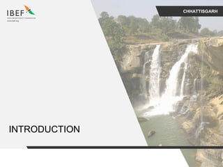 CHHATTISGARH
INTRODUCTION
 