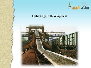 Chhattisgarh Development
 