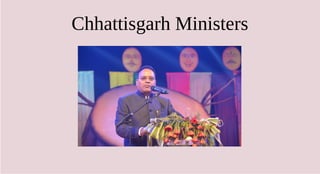 Chhattisgarh Ministers
 