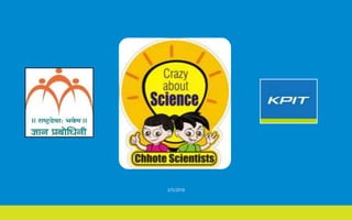 Chhote Scientists
3/5/2018
 