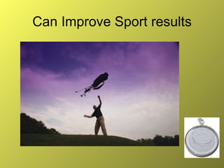 Can Improve Sport results 