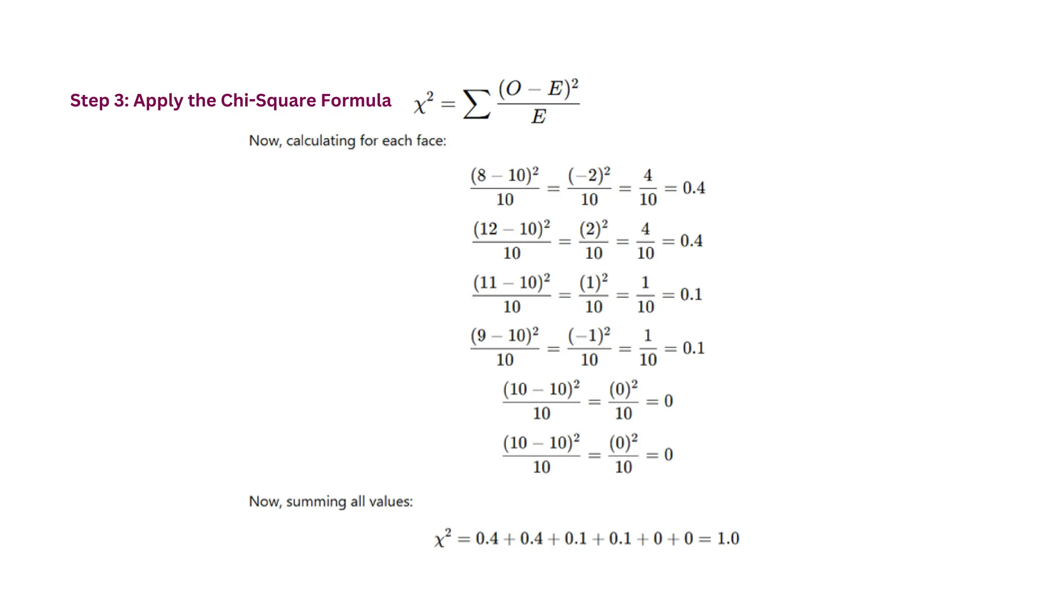 Step 3: Apply the Chi-Square Formula
 