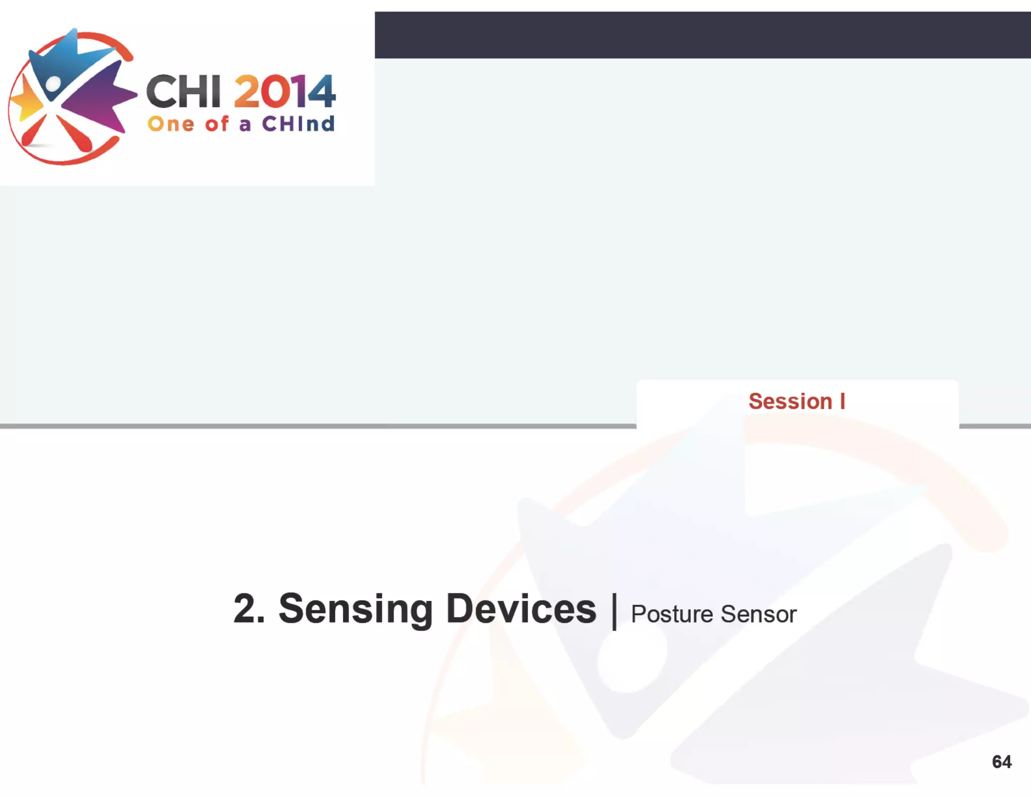2. Sensing Devices | Posture Sensor
64
Session I
 