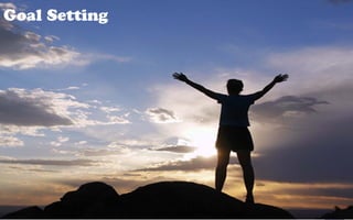 Goal Setting
 