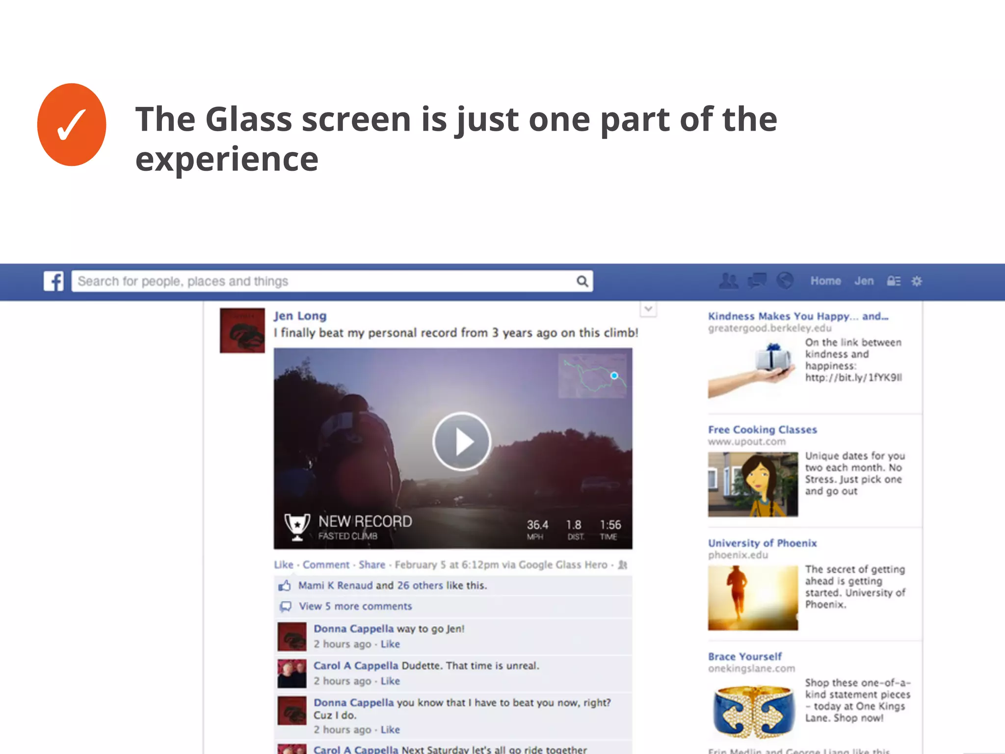 ✓ The Glass screen is just one part of the
experience
 